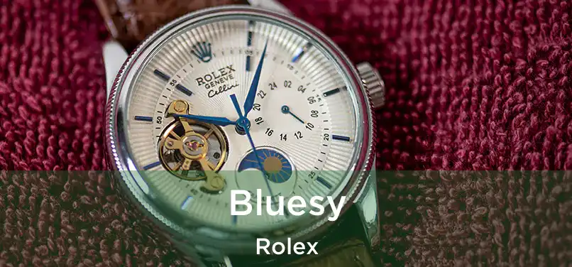  Bluesy Rolex