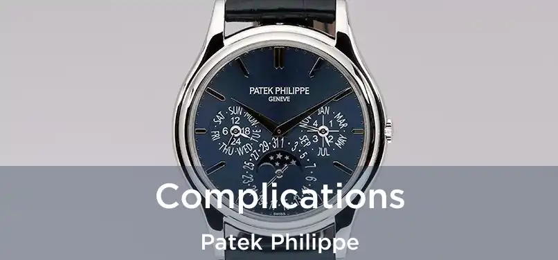  Complications Patek Philippe