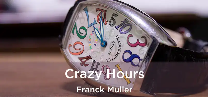  Crazy Hours Franck Muller