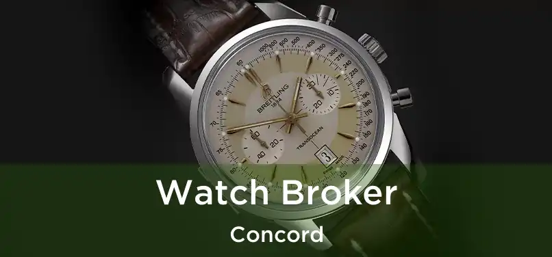  Watch Broker Concord