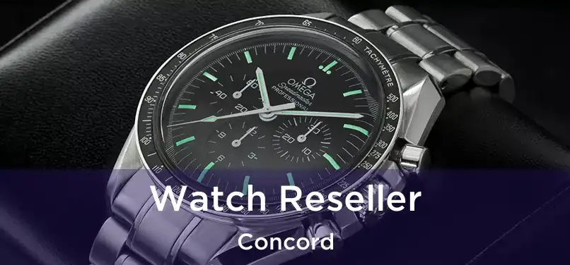  Watch Reseller Concord